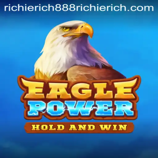 Unveiling the Thrill of EaglePower: Soar High with RICHIERICH888