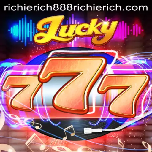 Discovering the Exciting World of Lucky777: Dive into the Thrills with RICHIERICH888